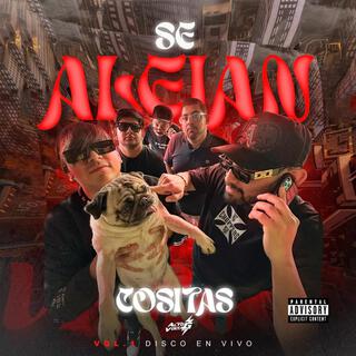 Se Alejan Cositas (Vol.1)