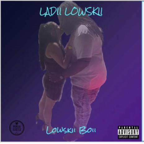 Ladii Lowskii | Boomplay Music