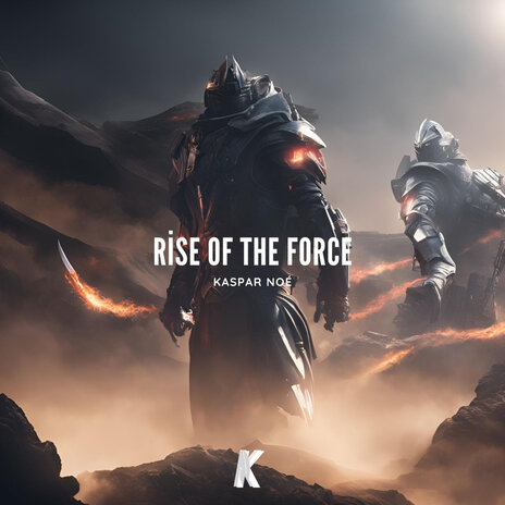 Rise of the Force | Boomplay Music