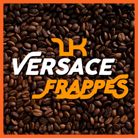 Versace Frappes | Boomplay Music