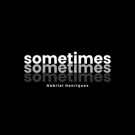 Sometimes | Boomplay Music