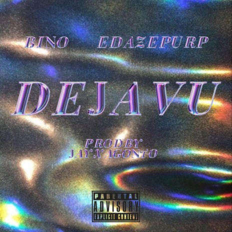 Deja Vu ft. EDAZEPURP | Boomplay Music