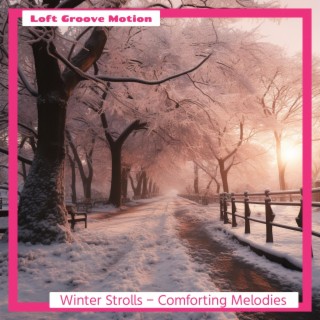 Winter Strolls-Comforting Melodies