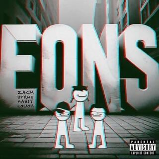 EONS ft. habit & Louoh lyrics | Boomplay Music