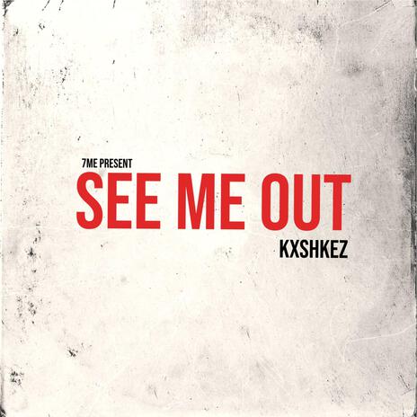 See Me Out | Boomplay Music