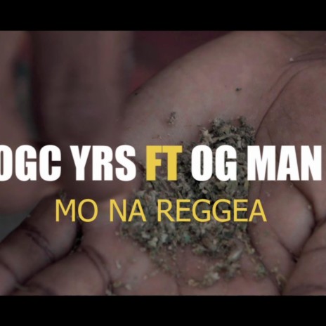 MO NA RAGGEA ft. OG MAN | Boomplay Music
