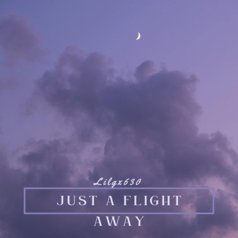 Just a Flight Away | Boomplay Music