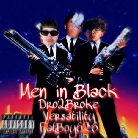 Men in Black ft. dro2broke & FatBoy626