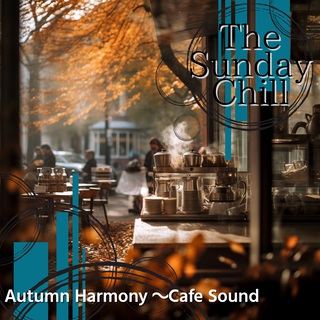 Autumn Harmony 〜Cafe Sound