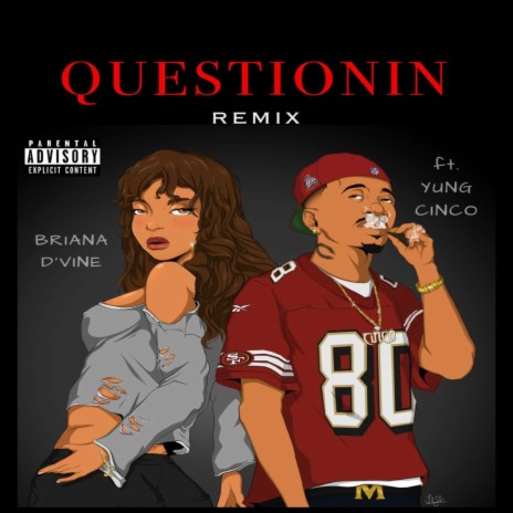 Questionin (Remix) ft. Briana D'Vine | Boomplay Music