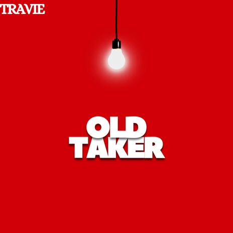 Old Taker | Boomplay Music