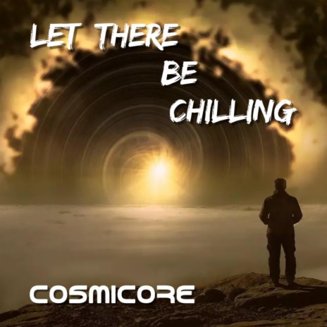 Let there be chilling (God said mix) | Boomplay Music