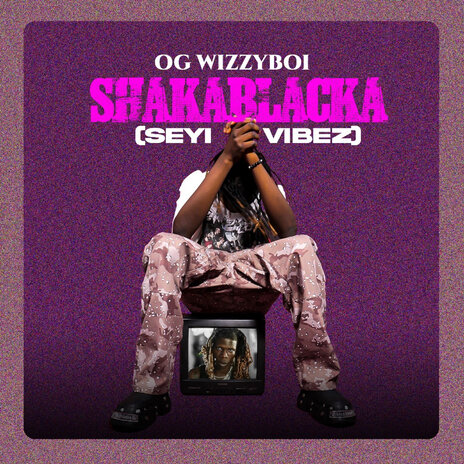 Shakablacka (Seyi Vibez) | Boomplay Music