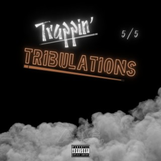 Trappin' Tribulations P5