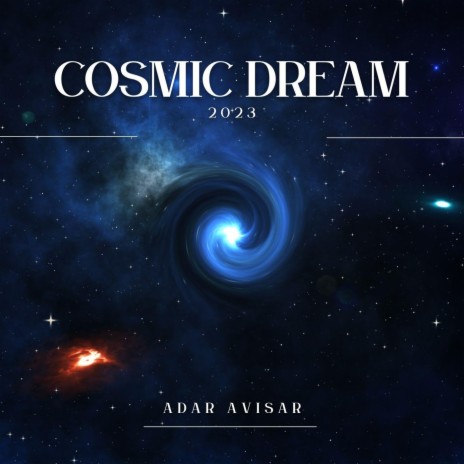 Cosmic Dream 2023 | Boomplay Music