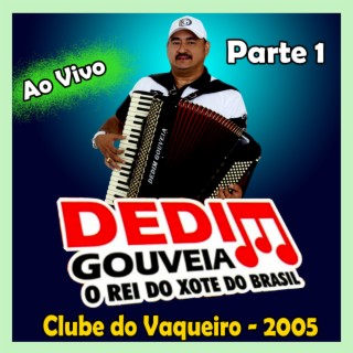 NO CLUBE DO VAQUEIRO AO VIVO 2005 - PARTE 1