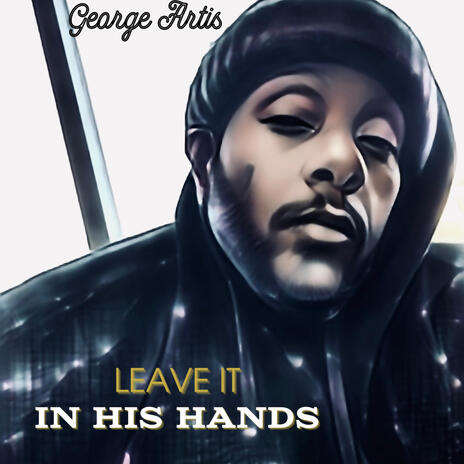 Leave It In His Hands | Boomplay Music