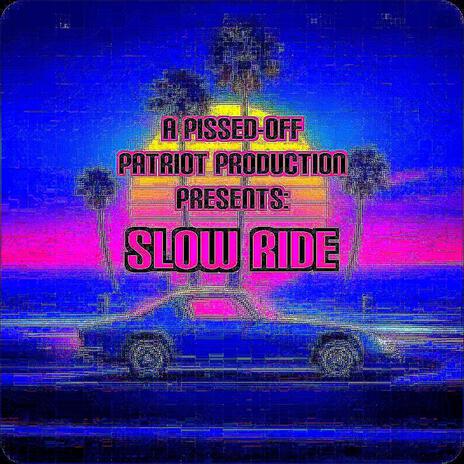 Slow Ride