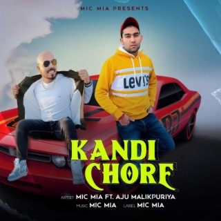 Kandi Chore ft. Aju Malikpuriya lyrics | Boomplay Music