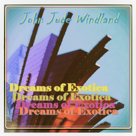 Dreams of Exotica | Boomplay Music