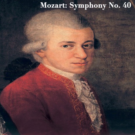 Mozart: Symphony #40 In G Minor, K 550 - 1. Molto Allegro | Boomplay Music