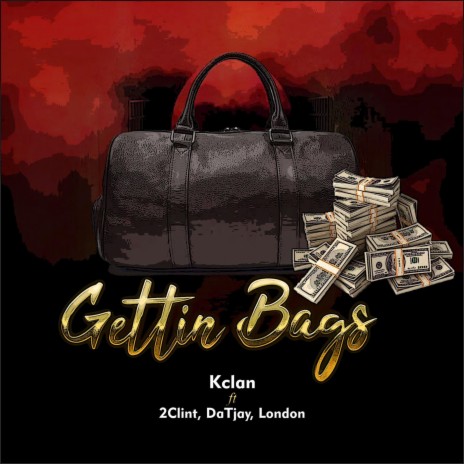 Gettin Bags ft. 2clint, Da Tjay & London | Boomplay Music