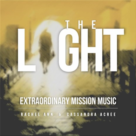 The Light ft. Cassandra Acree | Boomplay Music