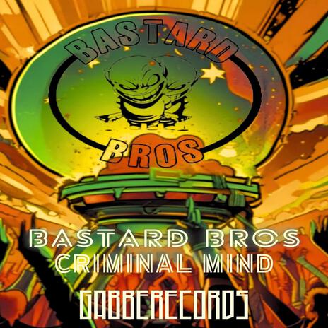 Criminal Mind ft. BASTARD BROS | Boomplay Music