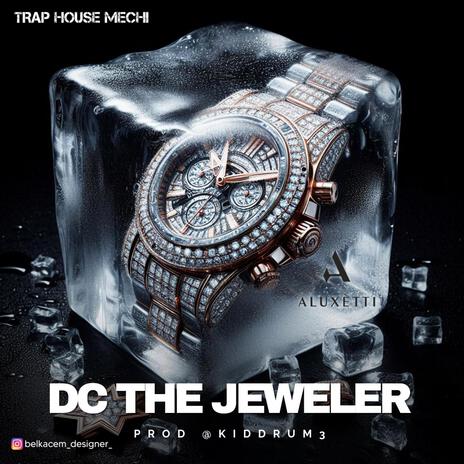 DC THE JEWELER | Boomplay Music