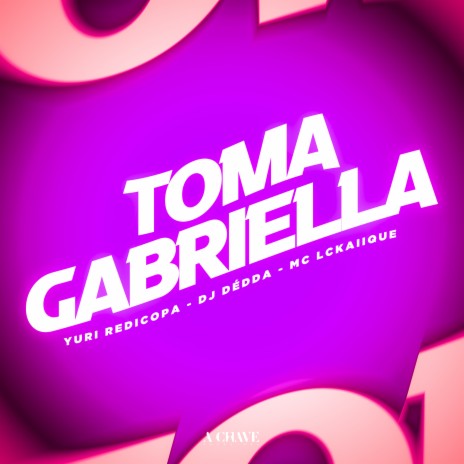 Toma Gabriella ft. Yuri Redicopa & MC LCKaiique | Boomplay Music