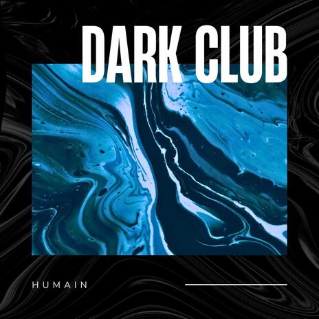 Dark Club | Boomplay Music