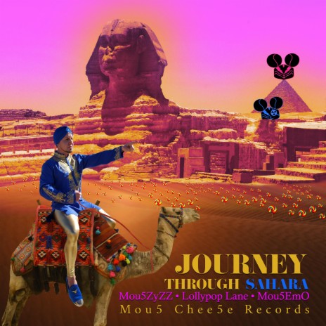 Journey Through Sahara ft. Lollypop Lane & Mou5EmO | Boomplay Music