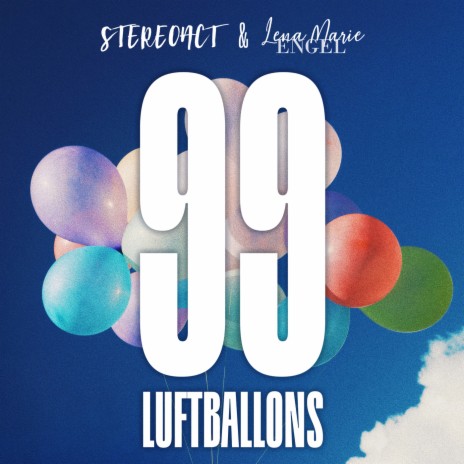 99 Luftballons ft. Lena Marie Engel | Boomplay Music