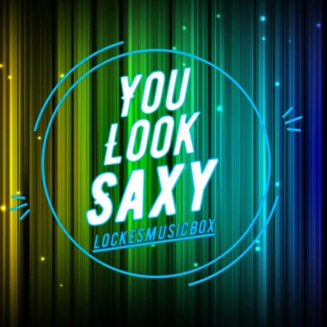 You Look Saxy | Boomplay Music