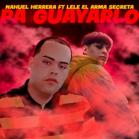 Pa Guayarlo ft. lele el arma secreta | Boomplay Music