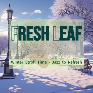 Winter Stroll Time-Jazz to Refresh