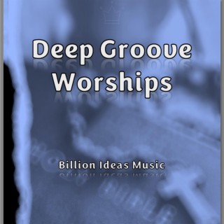 Deep Groove Worship