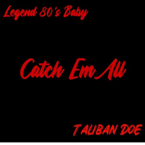 Catch em all ft. Taliban doe | Boomplay Music