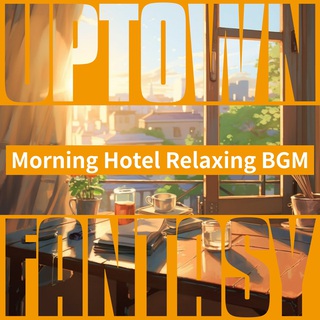 Morning Hotel Relaxing BGM