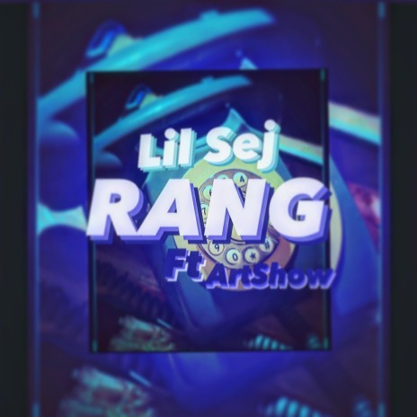 RANG ft. Lil Sej