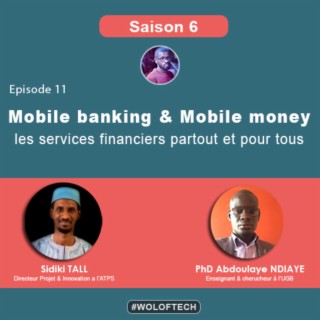 S6E11 - Mobile banking & Mobile money : les services financiers partout et pour tous