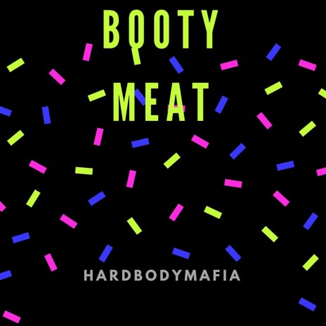 Booty Meat | Boomplay Music