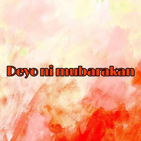 Deyo ni mubarakan | Boomplay Music