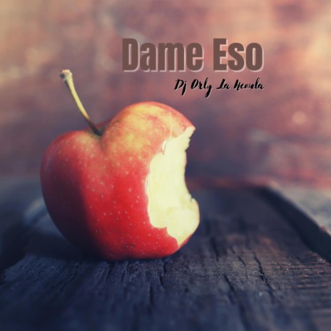 Dame eso | Boomplay Music