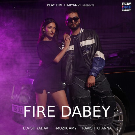 Fire Dabey ft. Muzik Amy & Ravish Khanna | Boomplay Music