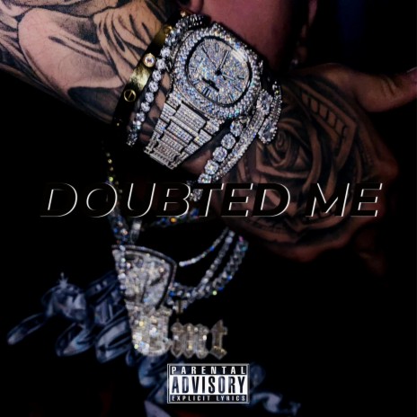 Doubted Me | Boomplay Music