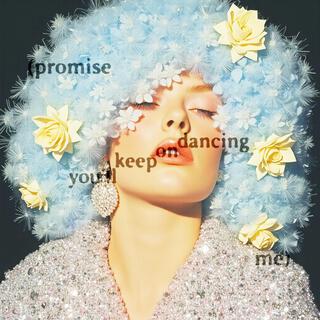 (promise me) you'll keep on dancing *ALL THE MIXES*