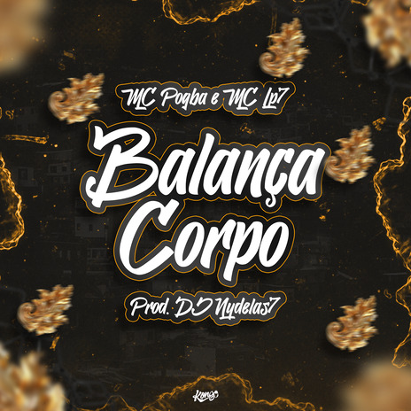 Balança Corpo ft. MC LP7 & DJ Nydelas7