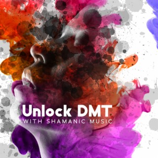 Unlock DMT with Shamanic Music: Beautiful Cognizance, Tribal Ambient, Deep Hypnotic Meditation Music