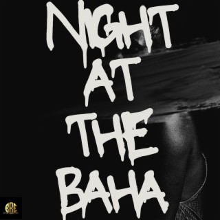 Night At The Baha